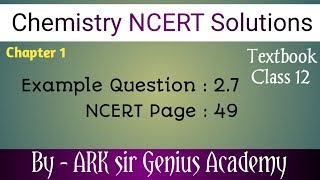 Solutions and Colligative properties  NCERT Solutions Example  27  NCERT page 49 [upl. by Granny310]