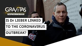 Gravitas Harvard professor linked to the Coronavirus outbreak  COVID19  Coronavirus [upl. by Hamner388]