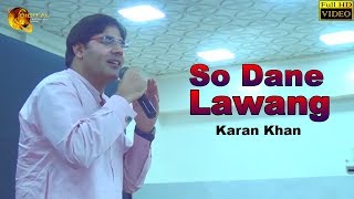 Pashto New Song 2018  So Dane Lawang  Karan Khan  Full Hd Video [upl. by Lamrert]