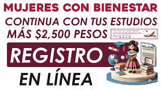 Mujeres con Bienestar ¿Cómo me registro para poder continuar mis estudios [upl. by Birdella220]