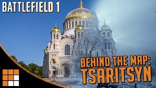 Tsaritsyn The History Behind the Battlefield 1 Map In The Name of the Tsar DLC [upl. by Tamas]