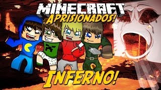 Minecraft Aprisionados  INFERNO 7 [upl. by Duck]