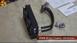 EKWB EK XLC Predator 240 Review [upl. by Ennoid]