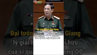 Đại tướng Phan Văn Giang lý giải hạn tuổi nghỉ hưu của sĩ quan cấp úy theo dự thảo Luật sĩ quan mới [upl. by Drahsir296]