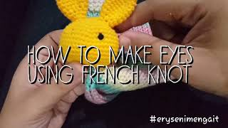 Crochet Tutorial How to make eyes for amigurumi French Knot Technique [upl. by Carman]