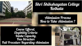 Shri Shikshayatan College Kolkata Admission ProcessCourses ElegibilityFees  Admission Procedure [upl. by Aniv751]