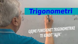 Trigonometri Gjejme funksionet trigonometrike te kendit quotalfaquot [upl. by Tterab]