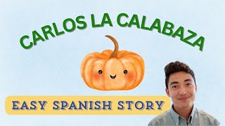 Carlos la calabaza Silly Halloween Story in Easy Spanish [upl. by Mallen]