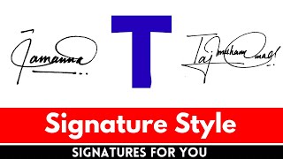 T Signature Style  signature ideas for letter t  Signature Style  t signature style of my name [upl. by Hgielsel]