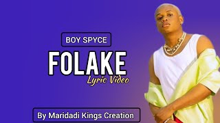 Boy Spyce  FolakeLyric Video [upl. by Pamelina]