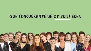 ¿QUÉ CONCURSANTE DE OT 2017 ERES  Test [upl. by Murdocca9]