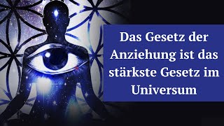 Das Gesetz der Anziehung ist das stärkste Gesetz im Universum So kann es dir helfen [upl. by Selfridge]