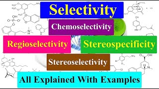 Chemoselectivity  Regioselectivity  Stereoselectivity  Stereospecificity All Concepts Explained [upl. by Neumann]