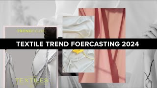 Textile Trend Forecasting 2024 [upl. by Vesta109]