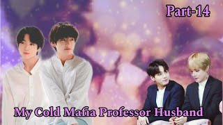 Taekook Romance🌚💋Part14✨My Cold Mafia Professor Husband❤️taekooklo vestoryhindidubbedtaekookdrama [upl. by Aylad]