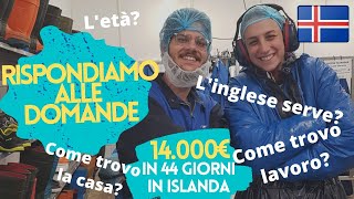 Rispondiamo alle Domande di Come fare 14000€ in 44 giorni in Islandaquot [upl. by Ylluz]