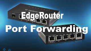 EdgeRouter Port Forwarding [upl. by Esya905]