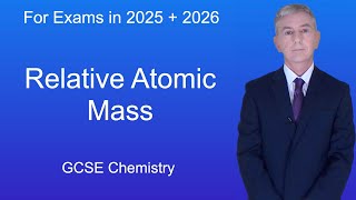 GCSE Chemistry Revision quotRelative Atomic Massquot [upl. by Yztim]