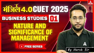 CUET 2025 Business Studies  Nature and Significance of Management One Shot  Manzil 40 [upl. by Gnirps]