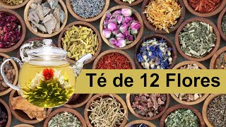 Té de 12 Flores es una infusión herbal completamente natural herbolaria [upl. by Sivrup]