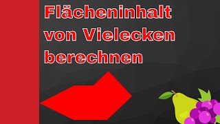 Flächeninhaltsberechnung von Vielecken [upl. by Toole]