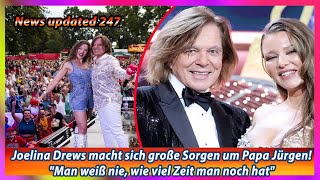 Joelina Drews macht sich große Sorgen um Papa Jürgen Man weiß nie wie viel Zeit man noch hat [upl. by Neeuq803]