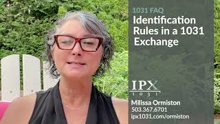 Identification Rules in a 1031 Exchange  Milissa Ormiston IPX1031 [upl. by Japeth983]