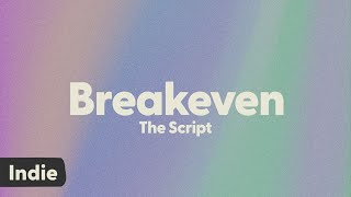 The Script  Breakeven lyrics [upl. by Adlig]