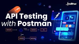 API Testing With Postman  Postman API Testing Tutorial  Postman Tutorial  Intellipaat [upl. by Elimay]