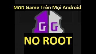 Hướng dẫn Cài đặt Game Guardian để MOD game trên Android Chưa ROOT 2019 [upl. by Gerek]