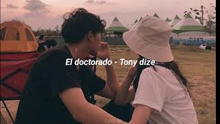 El doctorado  Tony dize  Letra [upl. by Ennovehs]