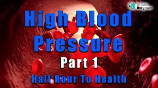 Half Hour to Health  High Blood Pressure part 1 [upl. by Vasta]