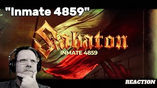 SABATON  INMATE 4859  First Time Reaction [upl. by Selmore]