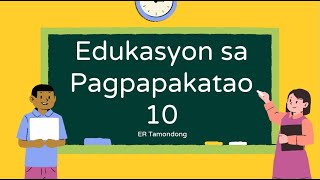 EsP 10  Week 8  Quarter 1  Dignidad ng Tao  ER Tamondong [upl. by Tore]