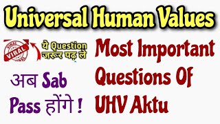 UHV Important Questions AKTU  Universal Human Values Important Questions AKTU  UHV Btech 2nd year [upl. by Amled]