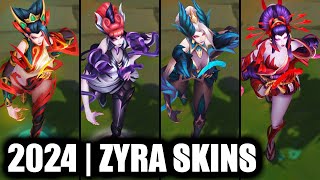 ALL ZYRA SKINS SPOTLIGHT 2024  League of Legends [upl. by Aitnyc]