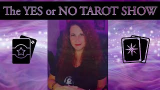 The YES or NO TAROT SHOW with Lady D  Bring Your Questions [upl. by Abbotsen]