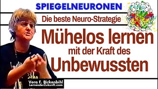 Lernen mit dem Unterbewusstsein  Spiegelneuronen  Lernen ohne Anstrengung  Vera F Birkenbihl [upl. by Placidia]