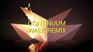 Lemaitre  Continuum Waek Remix [upl. by Lasiaf779]