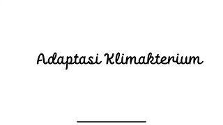 PENKES ADAPTASI KLIMAKTERIUM [upl. by Hewe]