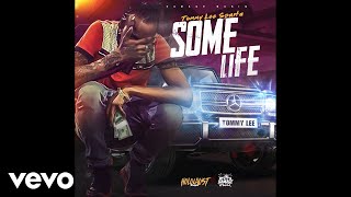 Tommy Lee Sparta  Some Life Official Audio [upl. by Carney393]