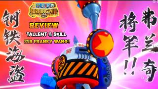 REVIEW SSR FRANKY SKILL AND TALLENT  BERGUNA UNTUK TANK OR NO  ONE PIECE BURNING WILL [upl. by Estele]