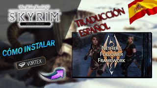 CÓMO INSTALAR NETHERS FOLLOWER FRAMEWORK  TRADUCCIÓN ESPAÑOL – SKYRIM SPECIAL EDITION [upl. by Mcfarland]