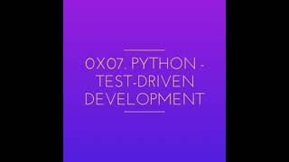 0x07 Python  Testdriven development [upl. by Leone]