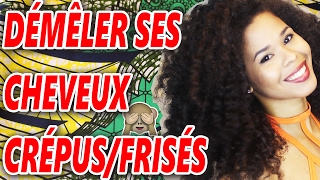 COMMENT DÉMÊLER SES CHEVEUX CrépusFrisésBouclés [upl. by Hibbert]