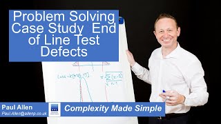 Problem Solving Case study  End of Line failures [upl. by Weston827]