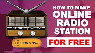 How to create An Online Radio Station For Free [upl. by Aidnama]