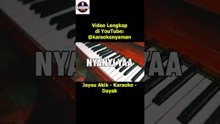 Jayau Akik  Karaoke  Dayak shorts [upl. by Jareb]