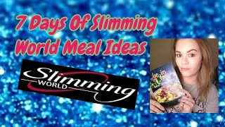 SLIMMING WORLD 7 Day Meal Ideas [upl. by Akiraa]