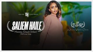 Saliem Haile Cover  Meareyመዓረይ Original By Dawit Shilan ዳዊት ሽላን Old Eritran SongWoman Version [upl. by Cas]